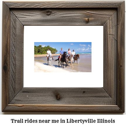 trail rides near me in Libertyville, Illinois